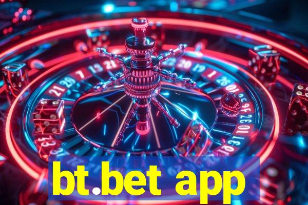 bt.bet app